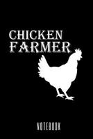 Chicken Farmer - Notebook 1080287272 Book Cover