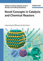 Novel Concepts in Catalysis and Chemical Reactors: Improving the Efficiency for the Future 3527324690 Book Cover