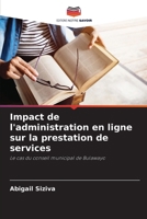 Impact de l'administration en ligne sur la prestation de services: Le cas du conseil municipal de Bulawayo (French Edition) 6207669126 Book Cover