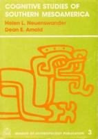 Cognitive Studies of Southern Mesoamerica (Sil Museum of Anthropology Publications : No. 3) 0883121522 Book Cover