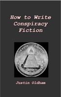 How to Write Conspiracy Fiction 193596402X Book Cover