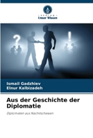 Aus der Geschichte der Diplomatie (German Edition) 6208404916 Book Cover