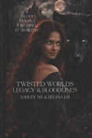 Twisted Worlds: Legacy and Bloodlines B0H17W8J8X Book Cover