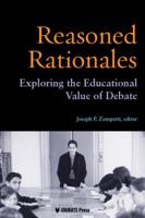 Reasoned Rationales-Exploring the Educational Value of Debate 1617700231 Book Cover