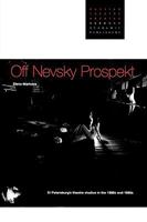 Off Nevsky Prospekt: St Petersburg's Theatre Studios in the 1980s and 1990s 9057021358 Book Cover