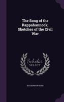 The Song Of The Rappahannock: Sketches Of The Civil War 3337008194 Book Cover