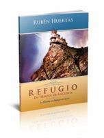 REFUGIO EN TIEMPOS DE ANGUSTIA 1467587206 Book Cover