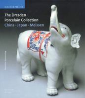 The Dresden Porcelain Collection: China, Japan, Meissen 3422066551 Book Cover