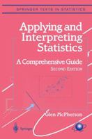 Applying and Interpreting Statistics: A Comprehensive Guide 1441928790 Book Cover