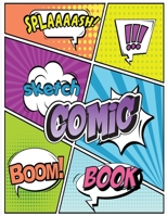 Comic Sketch Book: A Large Comic for Kids and Adults, Variety of Templates Blank Pages Book Drawing, 1-12 Layouts (V3) 1679223976 Book Cover