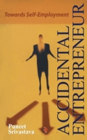 Accidental Entrepreneur ; Towards Self-Employment 8129103427 Book Cover