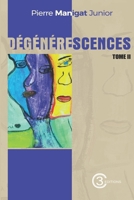 Dégénérescences Tome II (French Edition) B0GRGXKT4M Book Cover