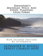 Davenport's Michigan Wills and Estate Planning Legal Forms: Second Edition 1508734321 Book Cover