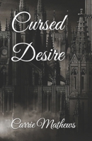 Cursed Desire: The Desires Saga B0GRGBKZKC Book Cover