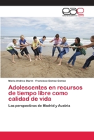 Adolescentes en recursos de tiempo libre como calidad de vida: Las perspectivas de Madrid y Austria 3659057118 Book Cover
