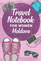 Travel Notebook for Women Moldova: 6x9 Travel Journal or Diary with prompts, Checklists and Bucketlists perfect gift for your Trip to Moldova for every Traveler 1706372647 Book Cover