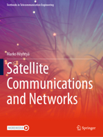 Satellite Communications and Networks (Textbooks in Telecommunication Engineering) 3031729269 Book Cover