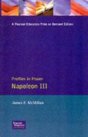 Napoleon III (Profiles in Power) 0582494834 Book Cover