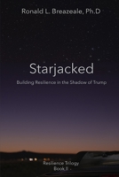 Starjacked: Building Resilience in the Shadow of Trump 1705355986 Book Cover