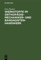 Werkstoffe im Orthopädiemechaniker- und Bandagisten-Handwerk 3112305078 Book Cover