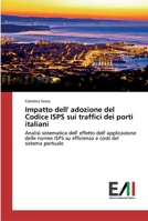 Impatto dell' adozione del Codice ISPS sui traffici dei porti italiani 6200836817 Book Cover