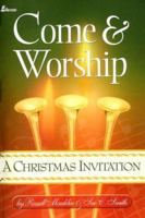 Come and Worship: A Christmas Invitation 0834171457 Book Cover