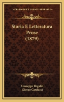 Storia E Letteratura Prose (1879) 1166792315 Book Cover