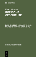 Bis Zur Schlacht an Der Milvischen Br�cke (312 N. Chr.) 3110061600 Book Cover