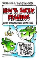 How to Speak Fishing 1888952598 Book Cover