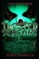 Twisted Seasons: A Time for Terror 1980282773 Book Cover