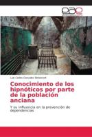 Conocimiento de los hipnóticos por parte de la población anciana 6202154675 Book Cover