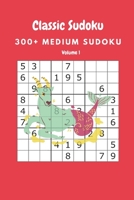 Classic Sudoku: 300+ Medium sudoku Volume 1 B0884JZ3YY Book Cover
