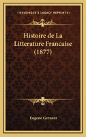 Histoire De La Litterature Francaise (1877) 116010977X Book Cover