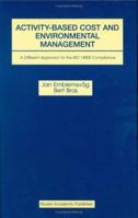 Activity-Based Cost and Environmental Management - A Different Approach to the ISO 14000 Compliance 0792372476 Book Cover