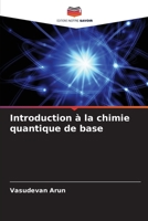 Introduction à la chimie quantique de base (French Edition) 6208134765 Book Cover
