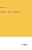 On the Fixed Signals of Railways 1018461078 Book Cover