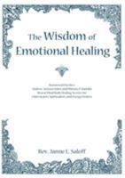 The Wisdom of Emotional Healing: Renowned Psychics Andrew Jackson Davis and Phineas P. Quimby Reveal Mind Body Healing Secrets for Clairvoyants, Spiritualists, and Energy Healers 0974064270 Book Cover