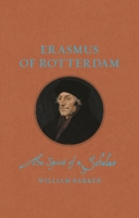 Erasmus of Rotterdam: The Spirit of a Scholar 1789144515 Book Cover