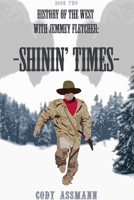 History of the West with Jemmey Fletcher: Shinin' Times 057864925X Book Cover
