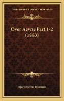 Over Aevne Part 1-2 (1883) 1166994597 Book Cover