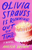 Olivia Strauss is Running Out of Time: A Novel 1662516355 Book Cover