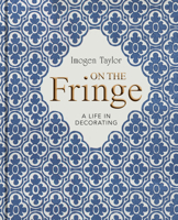 On the Fringe: A Life in Decorating - 50 Years at Colefax and Fowler 1910258776 Book Cover