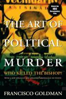 The Art of Political Murder: Who Killed the Bishop? 0802143857 Book Cover