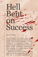 Hell Bent on Success 0956117910 Book Cover