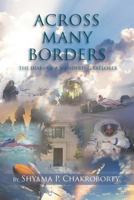 Across Many Borders: The Diary of a Wandering Explorer 1642983284 Book Cover