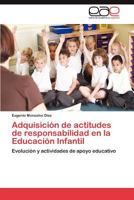 Adquisicion de Actitudes de Responsabilidad En La Educacion Infantil 3848469189 Book Cover