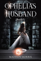 Ophelia's Husband 1649526962 Book Cover