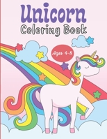 Unicorn Coloring Book: Magical Unicorn Coloring Book for Kids Ages 4-8, Unicorn Coloring Book for Kids Ages 4-8 Funny Coloring Drawing, Unicorn ... for Kids Ages 4-8 Who Extremely Love Unicorn B08LNF414L Book Cover