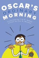 Oscar's Ordinary Morning: A Bilingual English-French Book for Learning How to Talk About Daily Routines 195894131X Book Cover