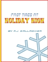 Fast Times at Holiday High 1312388579 Book Cover